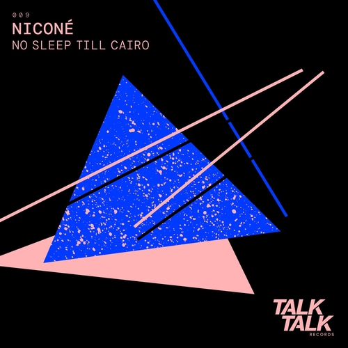 Nicone - No sleep till Kairo [TALK009]